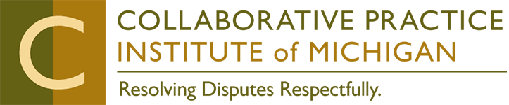 Collaborative Practice Institute of Michigan Resolving Disputes Respectfully.